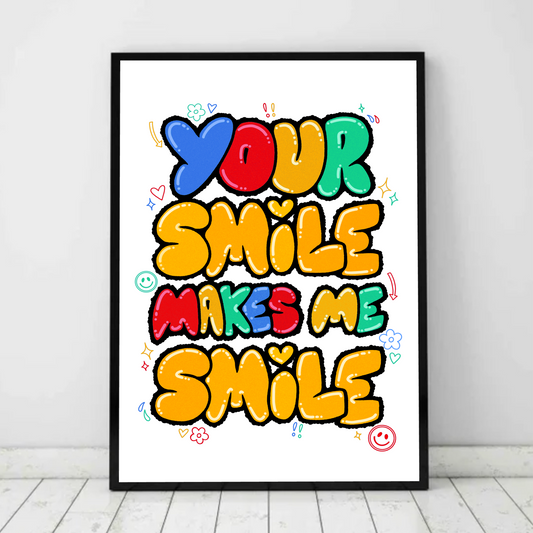 Your Smile Makes Me Smile Art Print
